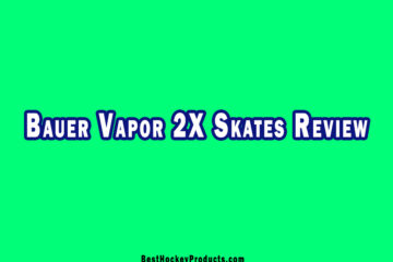 Bauer Vapor 2X Skates Review