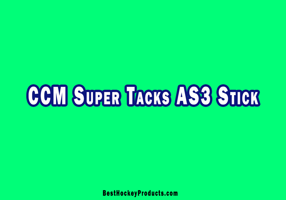 CCM Super Tacks AS3 Stick