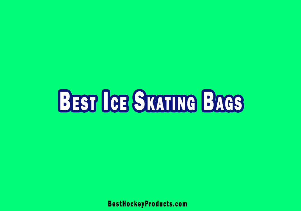 Best Ice Skating Bags