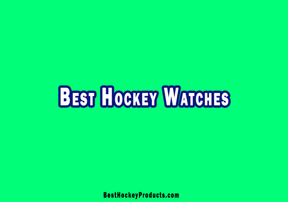 Best Hockey Watches