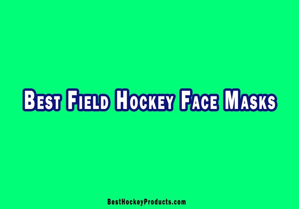 Best Field Hockey Face Masks For Players Review