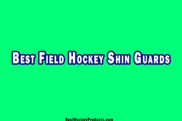 Best Field Hockey Shin Guards
