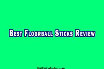 Best Floorball Sticks Review