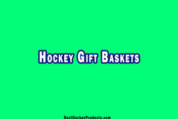 Best Hockey Gift Baskets For Crazy Fans