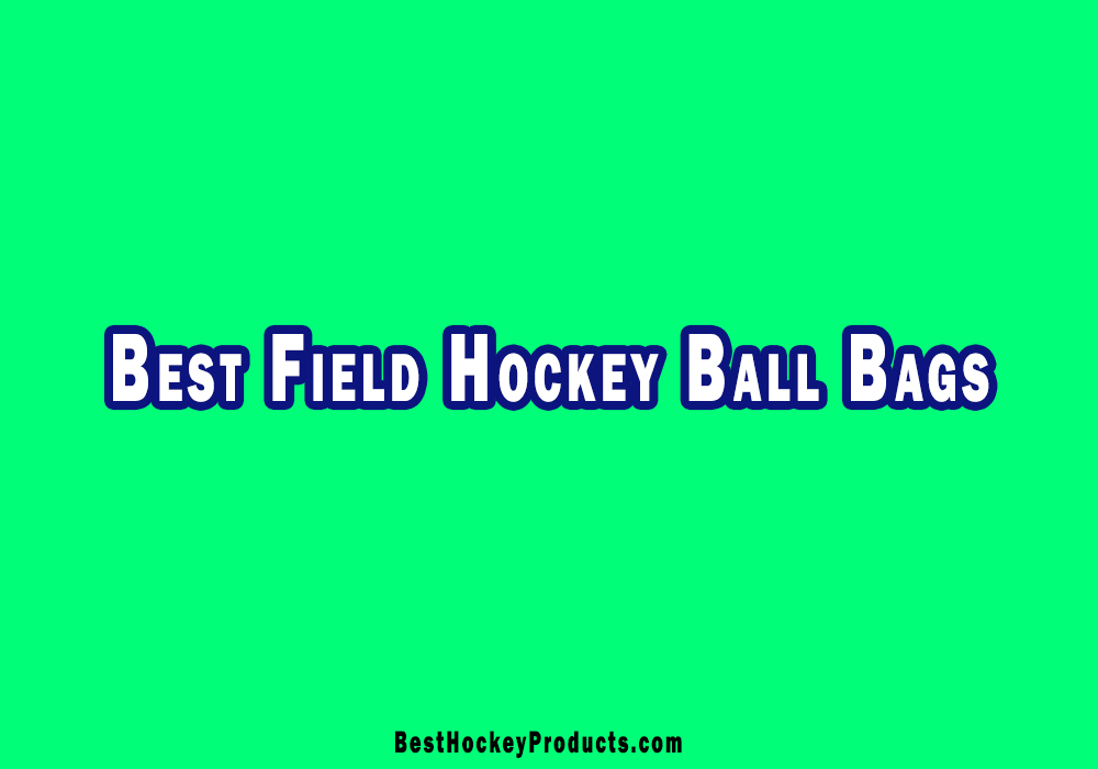 Best Field Hockey Ball Bags
