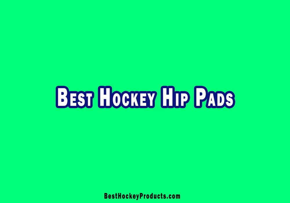 Best Inline & Ice Hockey Hip Pads Review