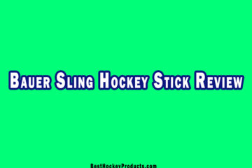Bauer Sling Hockey Stick Review