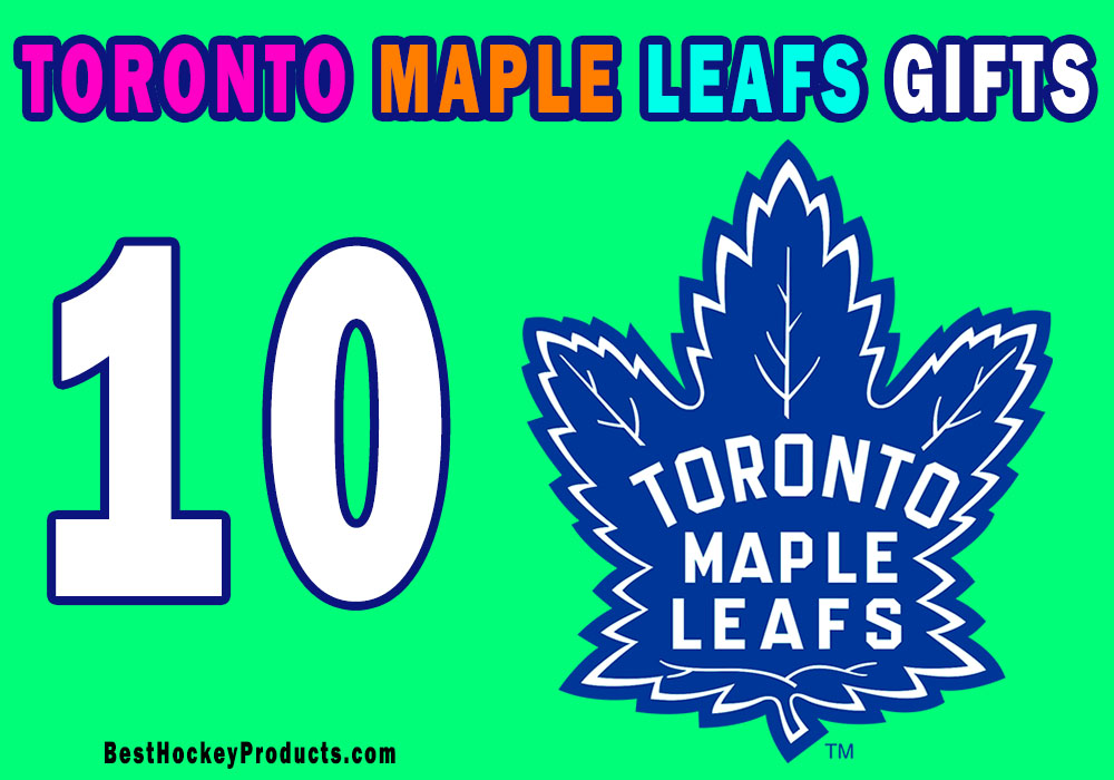 Best Toronto Maple Leafs Gifts