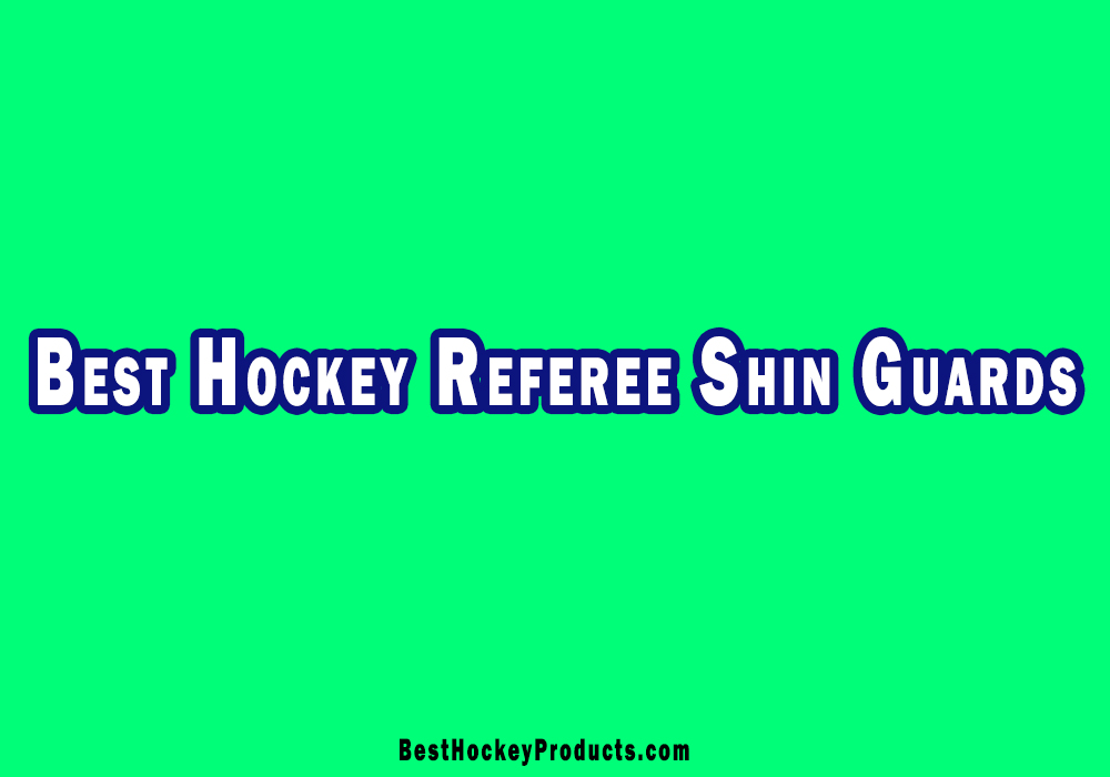 Best Hockey Referee Shin Guards