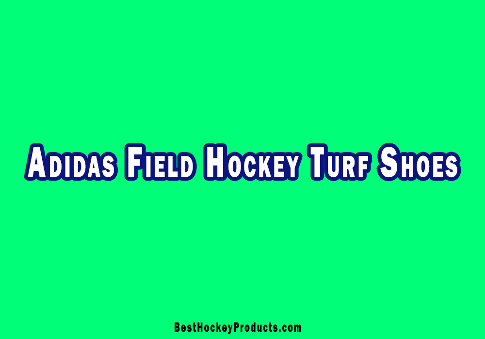 Best Adidas Field Hockey Turf Shoes