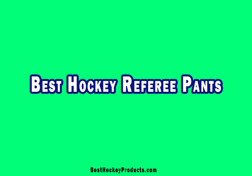 Best Hockey Referee Pants